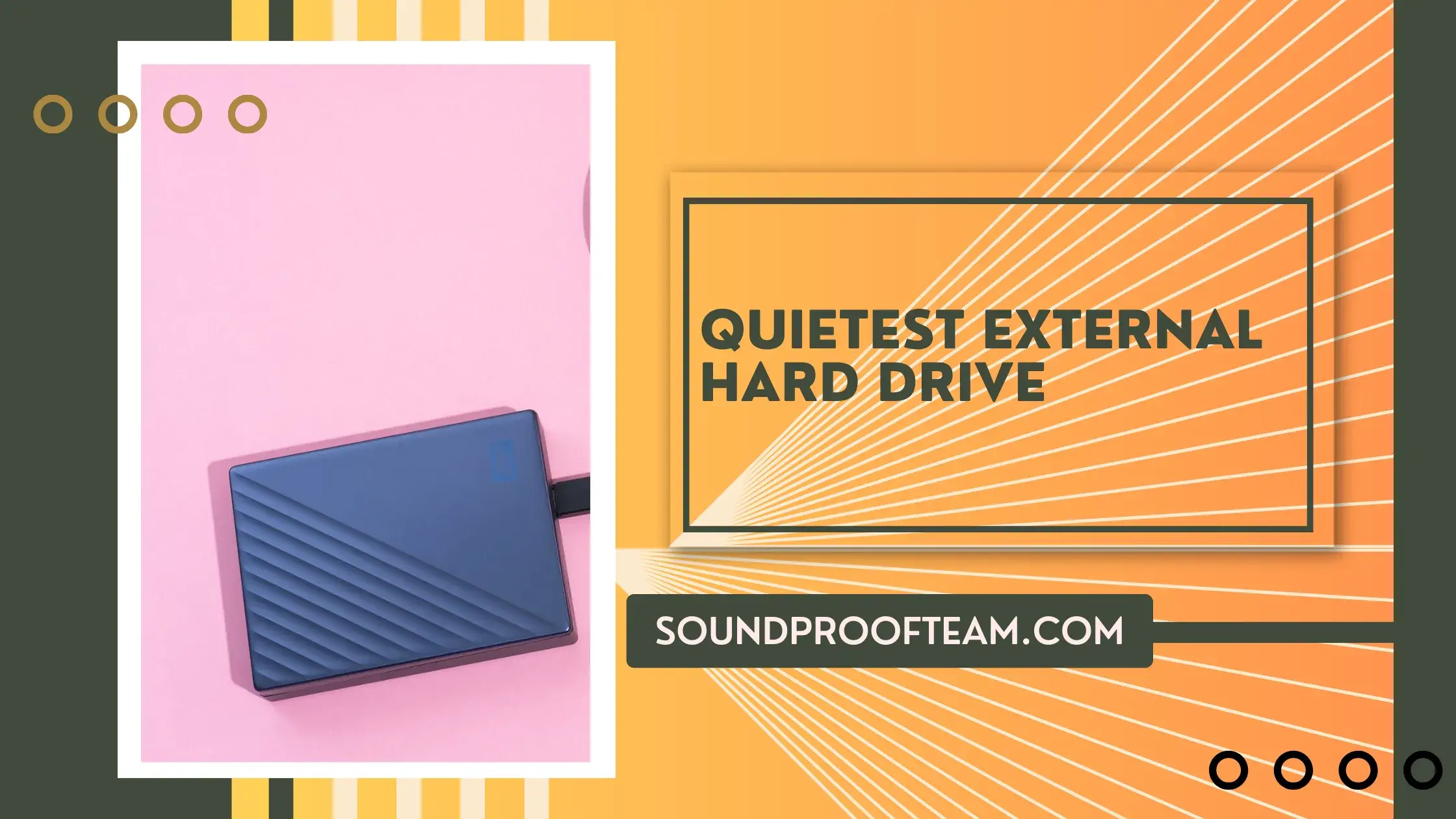Quietest External Hard Drive - A Complete Guide